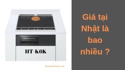 Bếp từ Hitachi HT-K6K bên nhật giá bán bao nhiêu