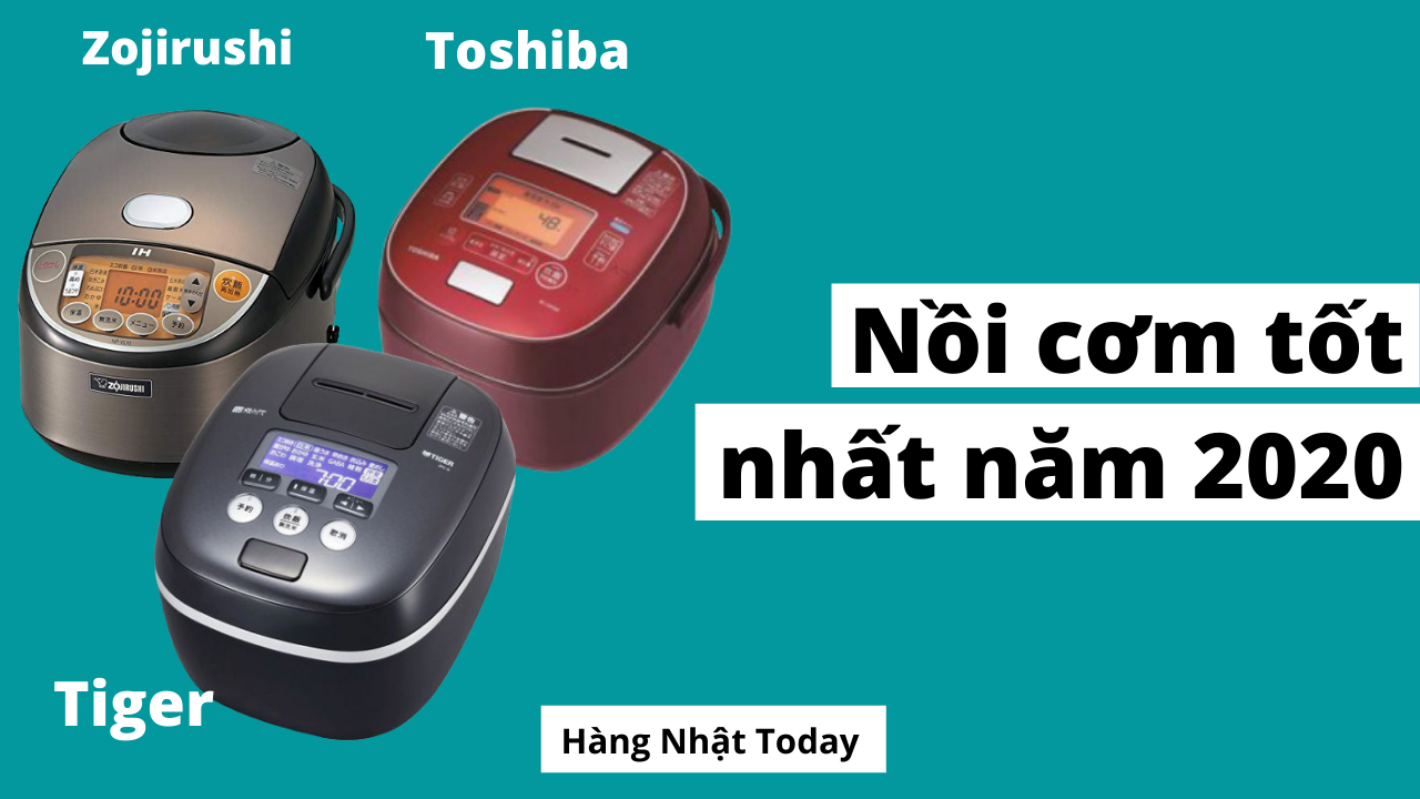 nồi cơm điện nhật hãng nào tốt
